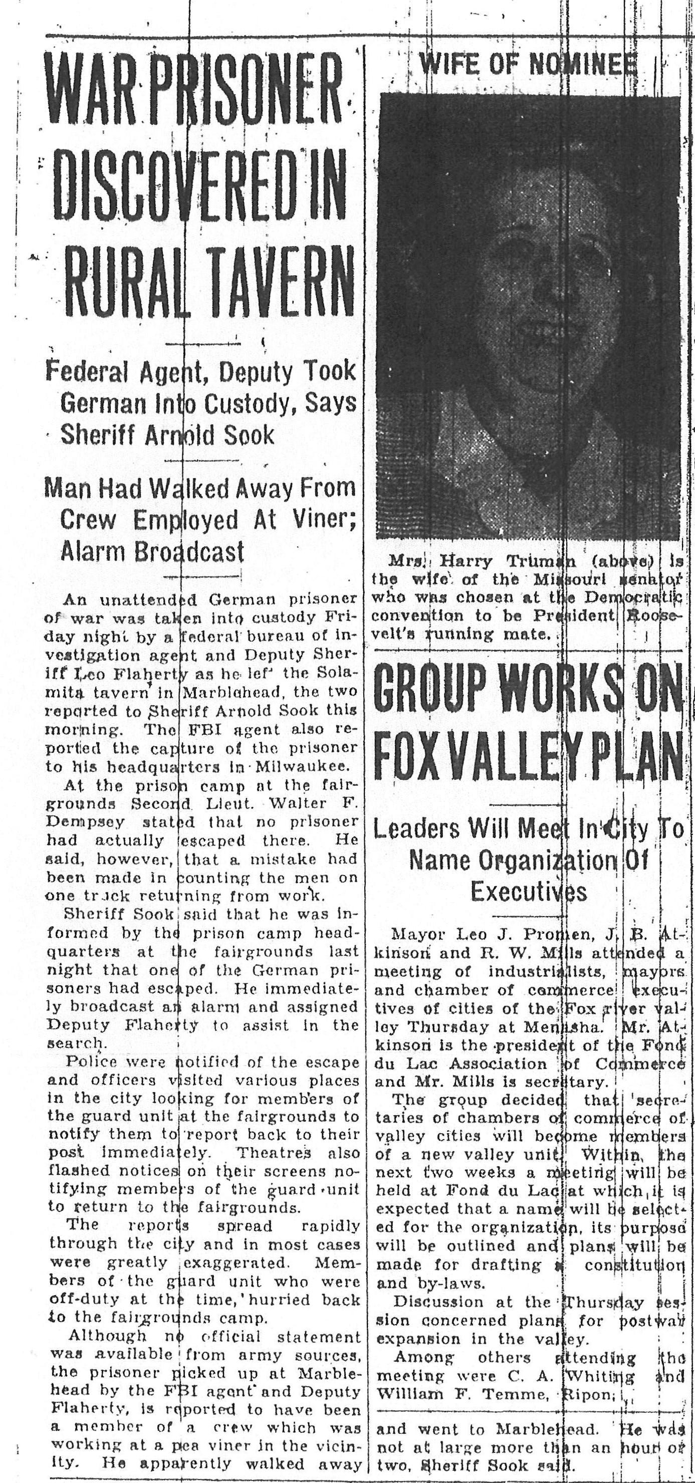 A German POW during WWII was discovered drinking in a tavern in Marblehead with the locals, according to an article that appeared July 22, 1944, in the Fond du Lac Commonwealth Reporter.
